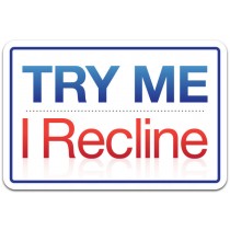 Try Me I Recline - Seat Back Decal - 9x6