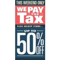 We Pay The Tax - Sign Walker - 24x48